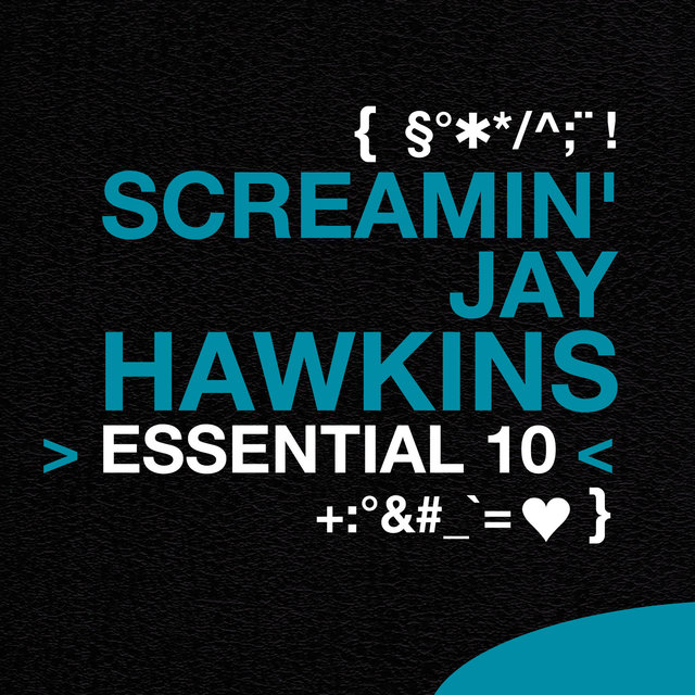 Screamin' Jay Hawkins: Essential 10