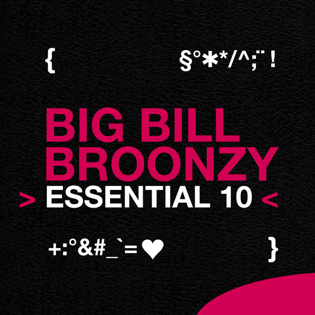 Big Bill Broonzy: Essential 10