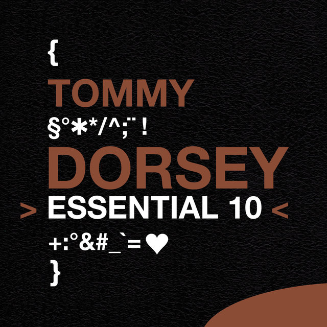 Tommy Dorsey: Essential 10