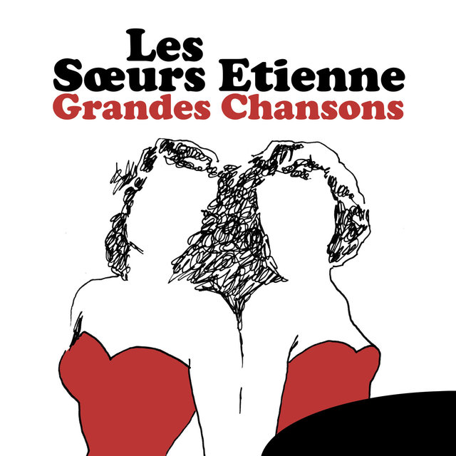 Les Sœurs Etienne: Grandes chansons