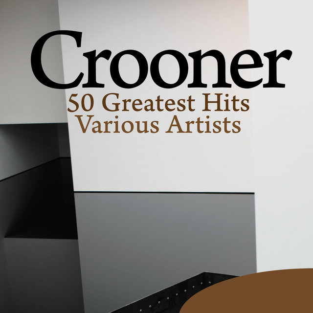 Couverture de Crooner - 50 Greatest Hits