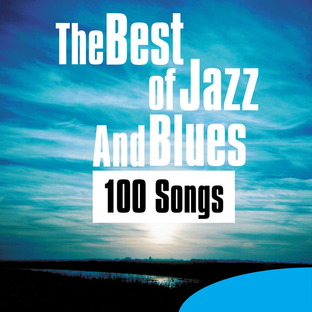 Couverture de The Best of Jazz and Blues - 100 Songs