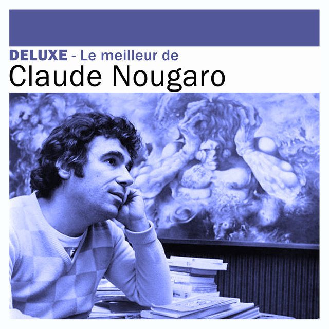 Deluxe: Le meilleur de Claude Nougaro