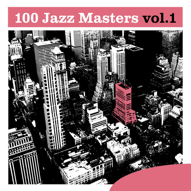 Couverture de 100 Jazz Masters, Vol.1