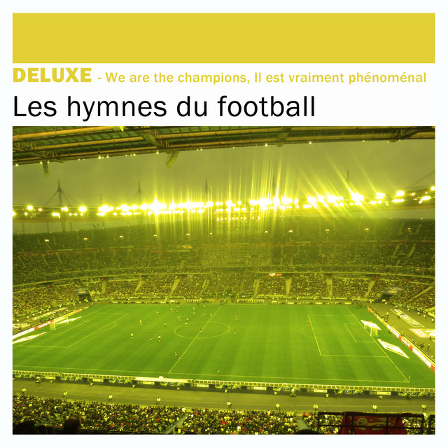 Couverture de Deluxe: Les hymnes du football