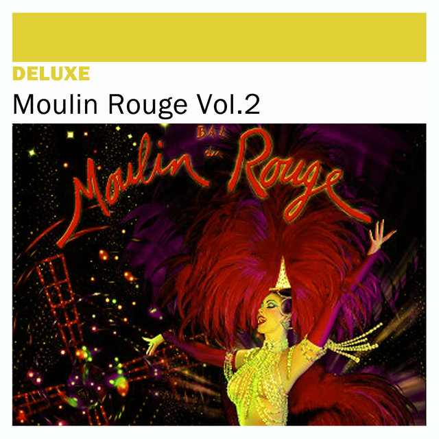 Deluxe: Moulin Rouge, Vol. 2