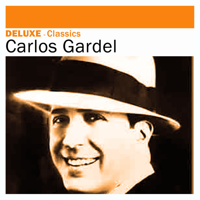 Couverture de Deluxe: Classics - Carlos Gardel