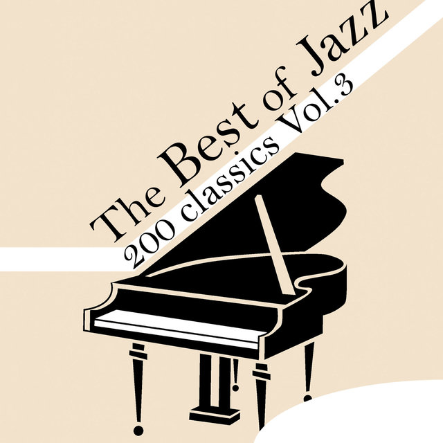 Couverture de The Best of Jazz 200 Classics, Vol.3