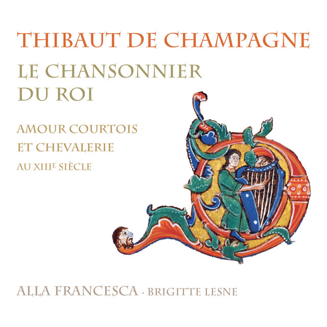 Couverture de De Champagne: Le chansonnier du roi (Amour courtois et chevalerie au XIIIe siècle)