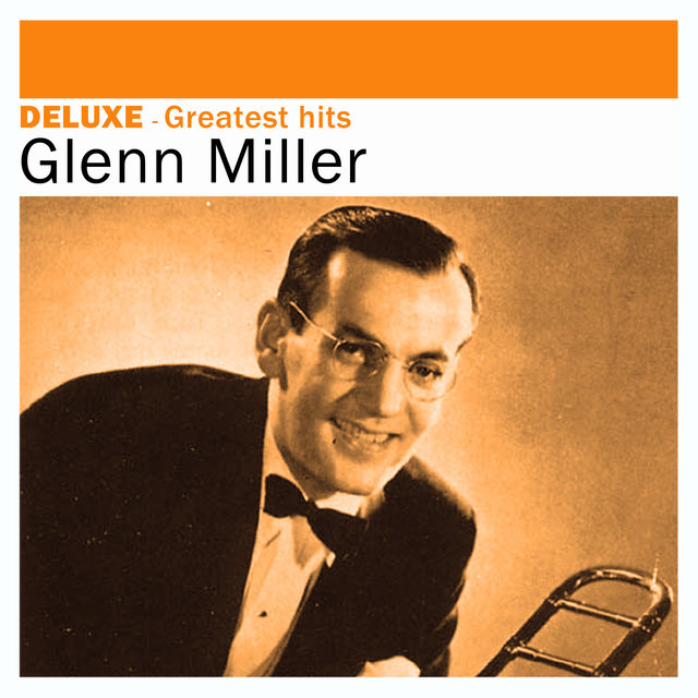 Deluxe: Greatest Hits - Glenn Miller