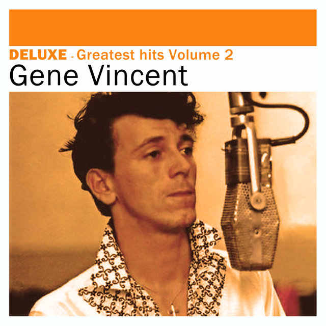 Couverture de Deluxe: Greatest Hits, Vol. 2 - Gene Vincent