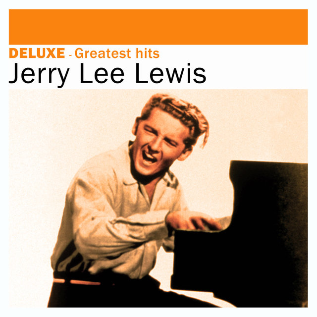 Couverture de Deluxe: Greatest Hits - Jerry Lee Lewis