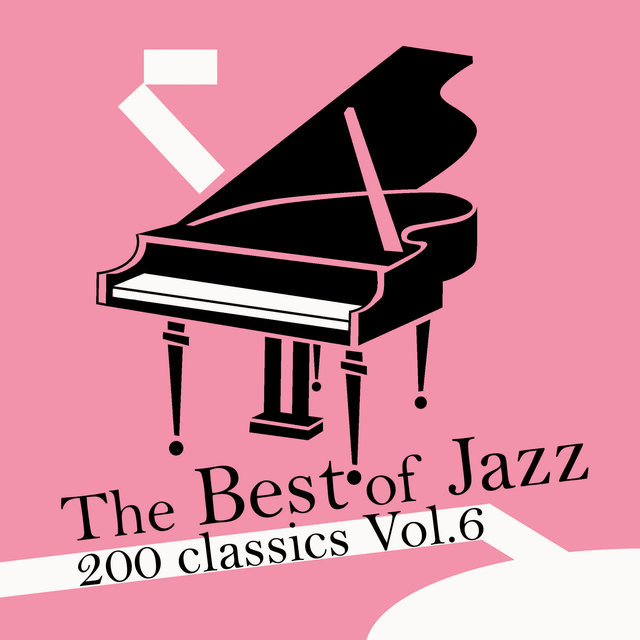 Couverture de The Best of Jazz 200 Classics, Vol.6