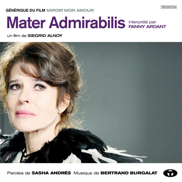 Mater Admirabilis (Générique du film "Miroir mon amour") - Single