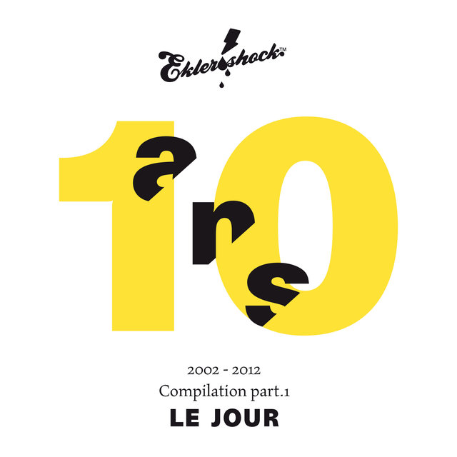 Couverture de Ekler’o’shock - Compilation 10 ans. Part. 1 Le jour