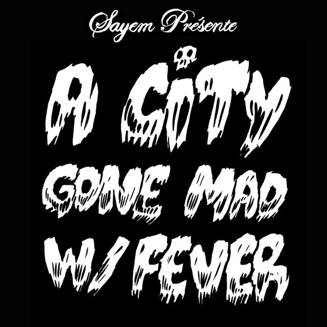 Couverture de A City Gone Mad With Fever