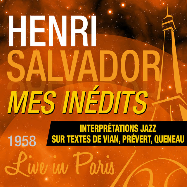 Live in Paris - Mes inédits (Interprétations jazz sur textes de Vian, Prévert, Queneau)