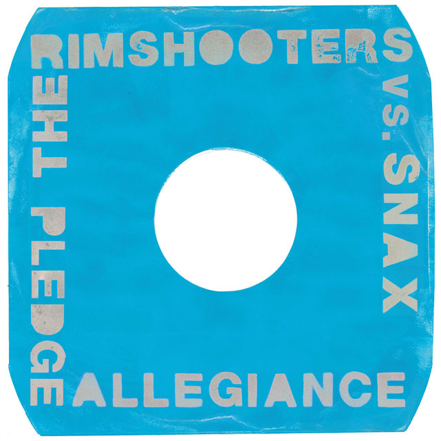 Couverture de Pledge Allegiance (The Rimshooters vs. Snax) - EP