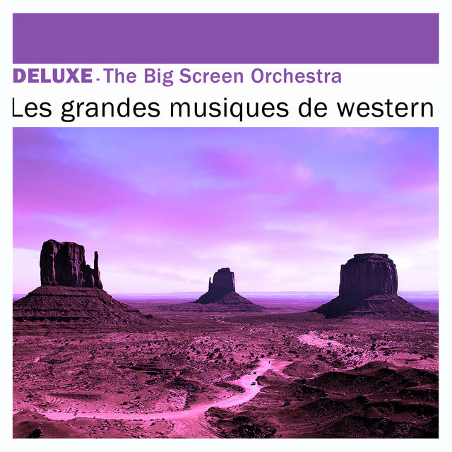 Deluxe: Les grandes musiques de western