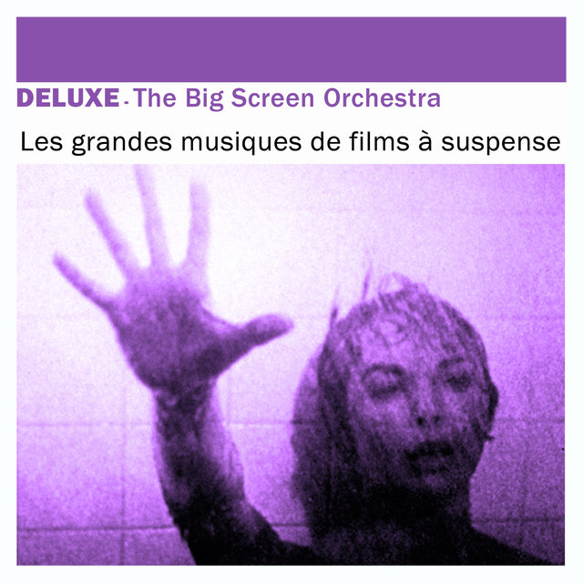 Couverture de Deluxe: Les grandes musiques de films à suspense