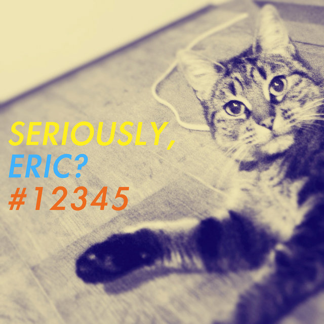 Couverture de Seriously, Eric? #12345