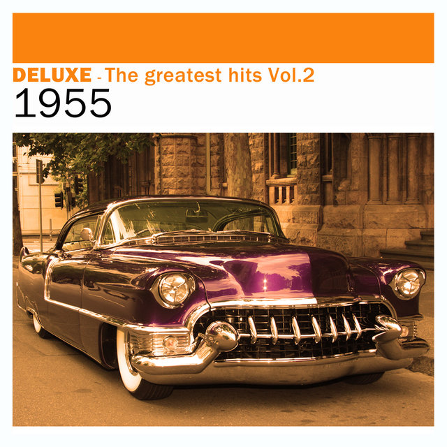 Couverture de Deluxe: The Greatest Hits, Vol. 2 – 1955