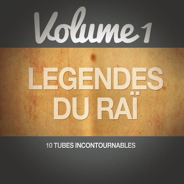 Couverture de Les légendes du Raï, Vol. 1 (10 tubes incontournables) 