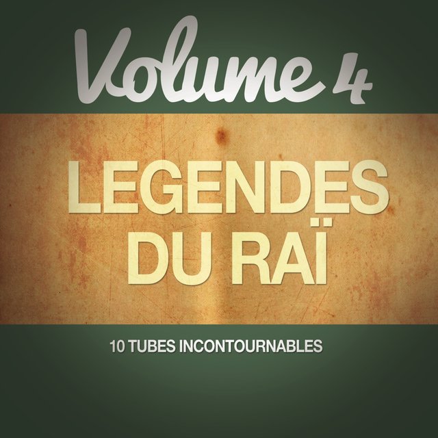 Couverture de Les légendes du Raï, Vol. 4 (10 tubes incontournables)