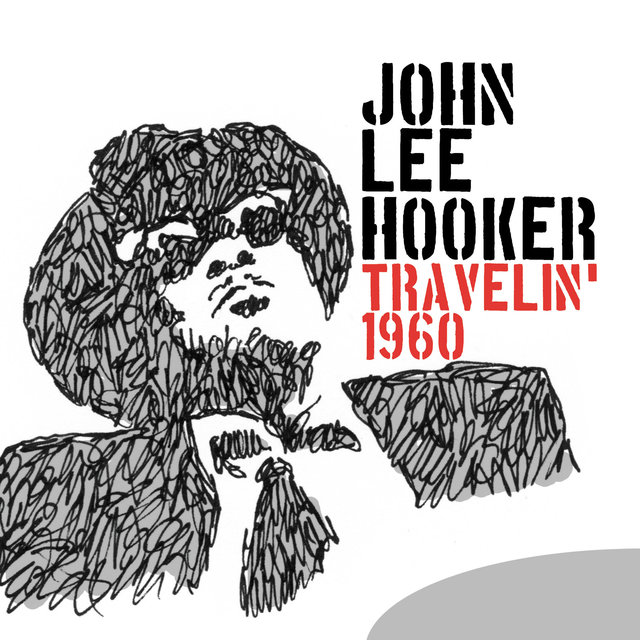 Couverture de Travelin' 1960: John Lee Hooker