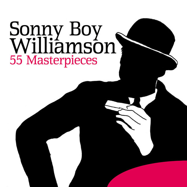 Sonny Boy Williamson: 55 Masterpieces