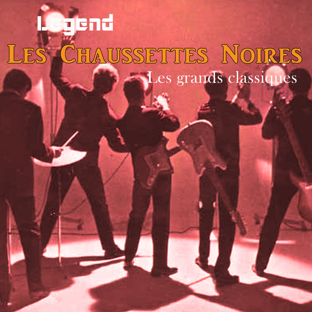 Couverture de Legend: Les grands classiques - Les Chaussettes Noires