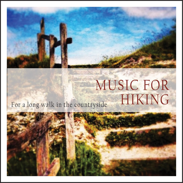 Music for Hiking (For a Long Walk in the Countryside)