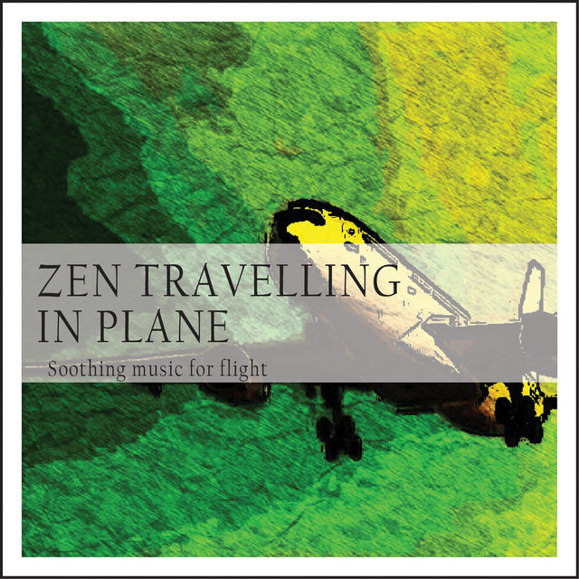 Zen Travelling in Plane (Soothing Music for Flight)