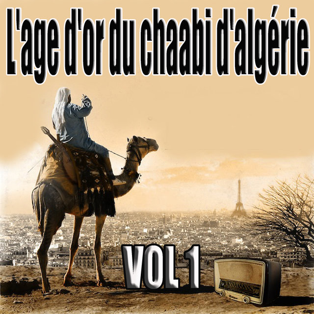 L'âge d'or du chaâbi d'Algérie, Vol. 1