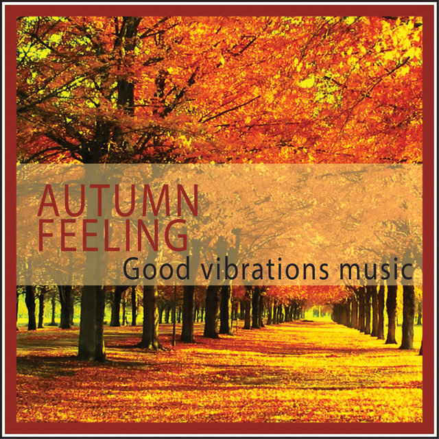Autumn Feeling Music (Good Vibrations Music)