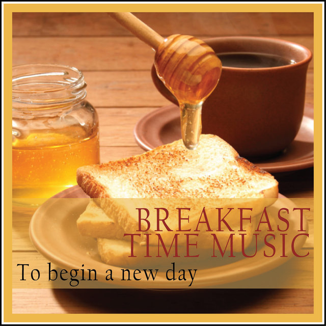 Breakfast Time Music (To Begin a New Day)