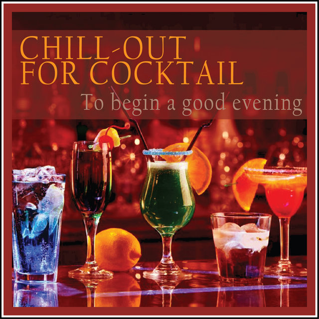 Couverture de Chill-out for Cocktail (To Begin a Good Evening)