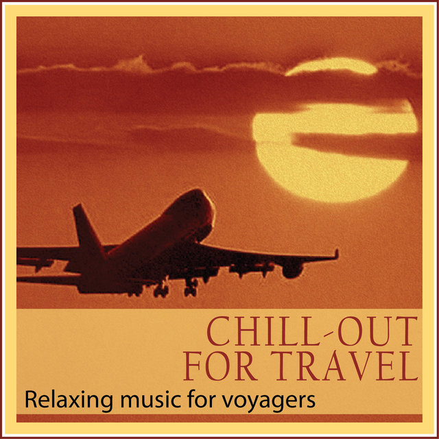 Couverture de Chill-out for Travel (Relaxing Music for Voyagers)