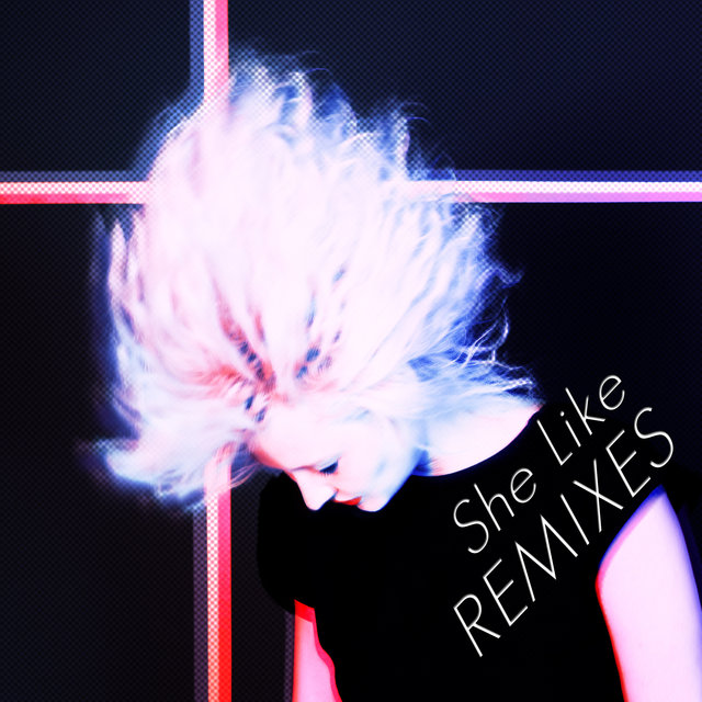 She Like (Remixes) - EP