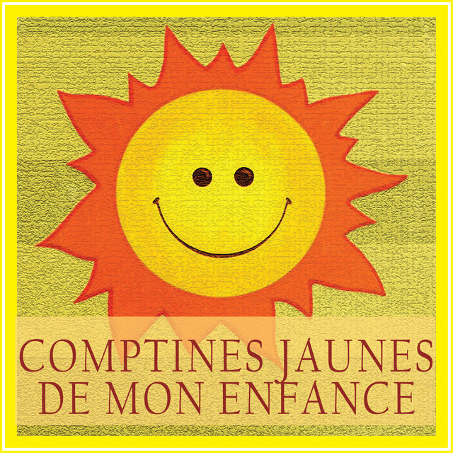 Comptines jaunes de mon enfance