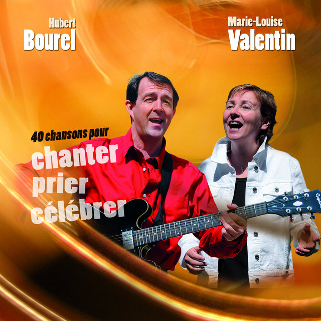 40 chansons pour chanter, prier, célébrer