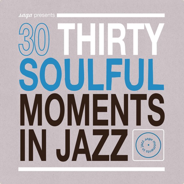 Couverture de 30 Soulful Moments in Jazz