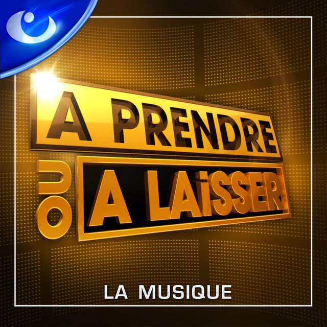 Couverture de A prendre ou à laisser: La musique