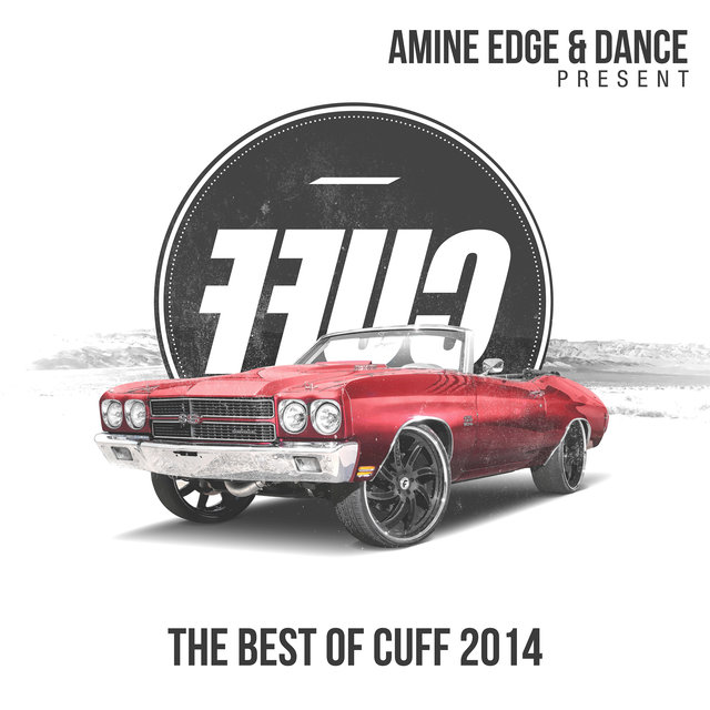 Couverture de Amine Edge & DANCE Present FFUC (The Best of CUFF 2014)