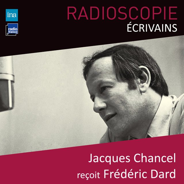 Radioscopie (Écrivains): Jacques Chancel reçoit Frédéric Dard