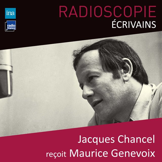 Couverture de Radioscopie (Écrivains): Jacques Chancel reçoit Maurice Genevoix