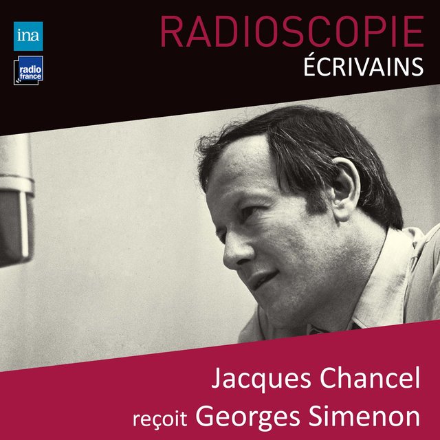 Radioscopie (Écrivains): Jacques Chancel reçoit Georges Simenon