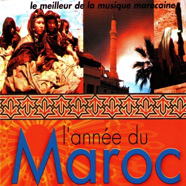 Couverture de L'année du Maroc (Le meilleur de la musique marocaine)