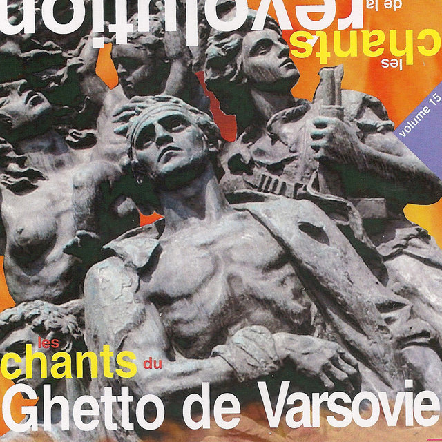 Les chants de la révolution, Vol. 15: Les chants du ghetto de Varsovie