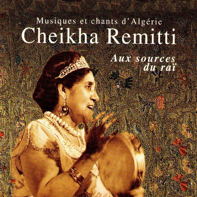 Couverture de Aux sources du raï (Musiques et chants d'Algérie)